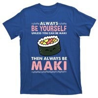 Always Be Yours Maki Sushi Lover Gift T-Shirt