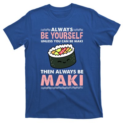 Always Be Yours Maki Sushi Lover Gift T-Shirt