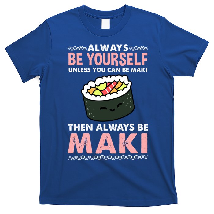 Always Be Yours Maki Sushi Lover Gift T-Shirt