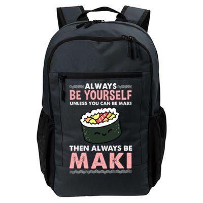 Always Be Yours Maki Sushi Lover Gift Daily Commute Backpack