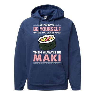 Always Be Yours Maki Sushi Lover Gift Performance Fleece Hoodie