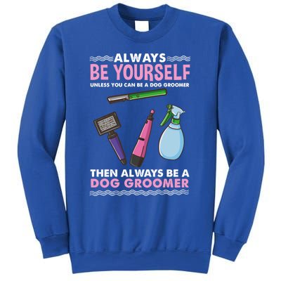 Always Be Yours Dog Groomer Gift Sweatshirt