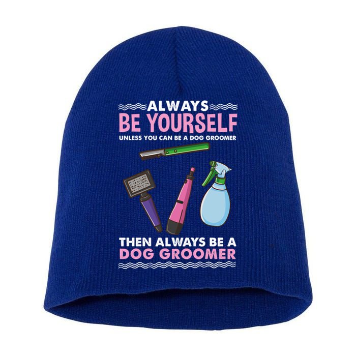 Always Be Yours Dog Groomer Gift Short Acrylic Beanie