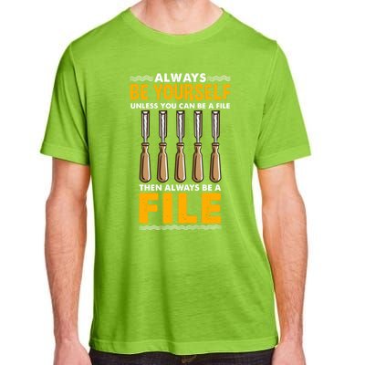 Always Be Yours File Carpenter Gift Adult ChromaSoft Performance T-Shirt