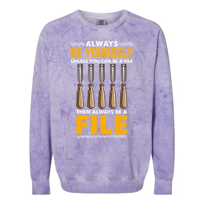 Always Be Yours File Carpenter Gift Colorblast Crewneck Sweatshirt