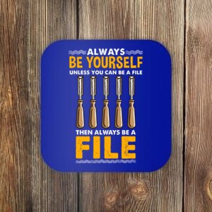 Always Be Yours File Carpenter Gift Coaster