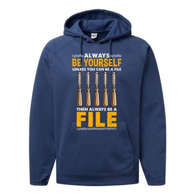 Always Be Yours File Carpenter Gift Performance Fleece Hoodie