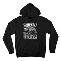 Always Be Yourself Unless Rhinoceros Zoology Rhino Lover Hoodie