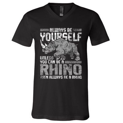 Always Be Yourself Unless Rhinoceros Zoology Rhino Lover V-Neck T-Shirt