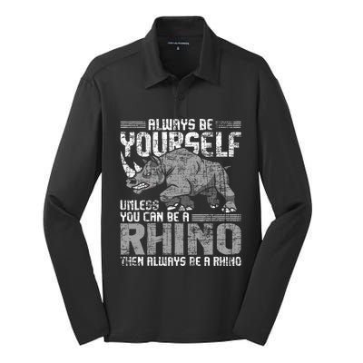 Always Be Yourself Unless Rhinoceros Zoology Rhino Lover Silk Touch Performance Long Sleeve Polo