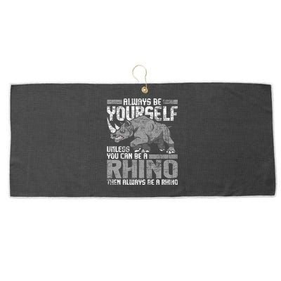 Always Be Yourself Unless Rhinoceros Zoology Rhino Lover Large Microfiber Waffle Golf Towel