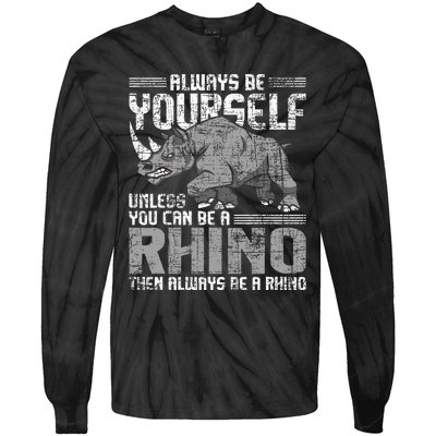 Always Be Yourself Unless Rhinoceros Zoology Rhino Lover Tie-Dye Long Sleeve Shirt