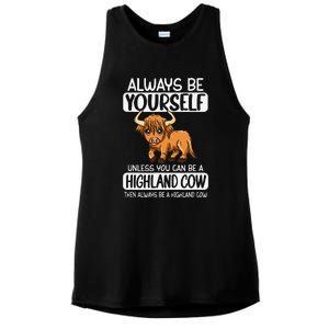 Always Be Yourself Unless You Can Be A Highland Cow Ladies PosiCharge Tri-Blend Wicking Tank