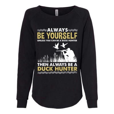 Always Be Yours For Duck Hunter Gift Womens California Wash Sweatshirt