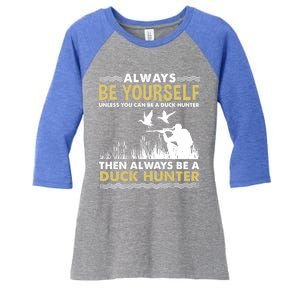 Always Be Yours For Duck Hunter Gift Women's Tri-Blend 3/4-Sleeve Raglan Shirt