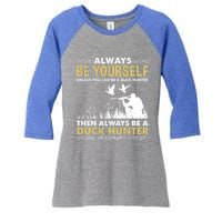 Always Be Yours For Duck Hunter Gift Women's Tri-Blend 3/4-Sleeve Raglan Shirt