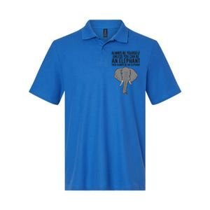 Always Be Yourself Unless You Can Be A Elephant Great Gift Softstyle Adult Sport Polo