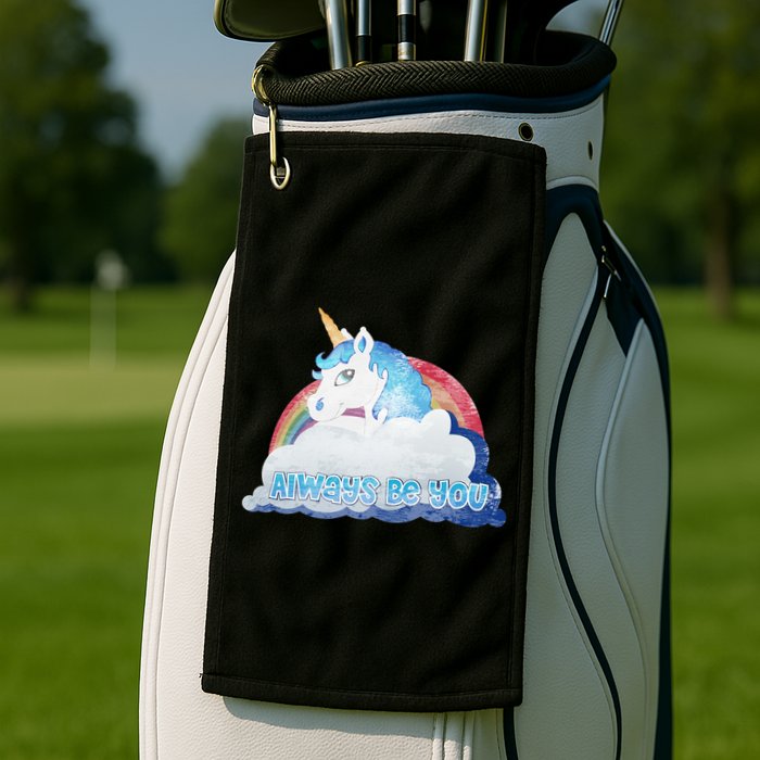 Always Be You Unicorn Rainbow Quote Golf Towel
