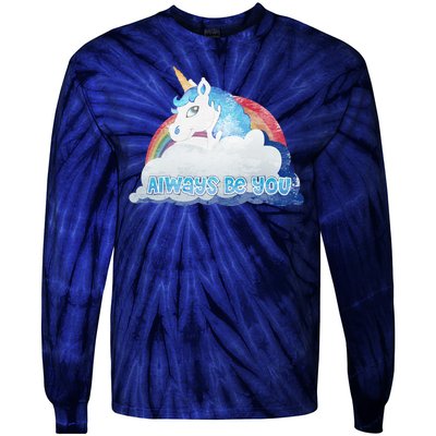 Always Be You Unicorn Rainbow Quote Tie-Dye Long Sleeve Shirt