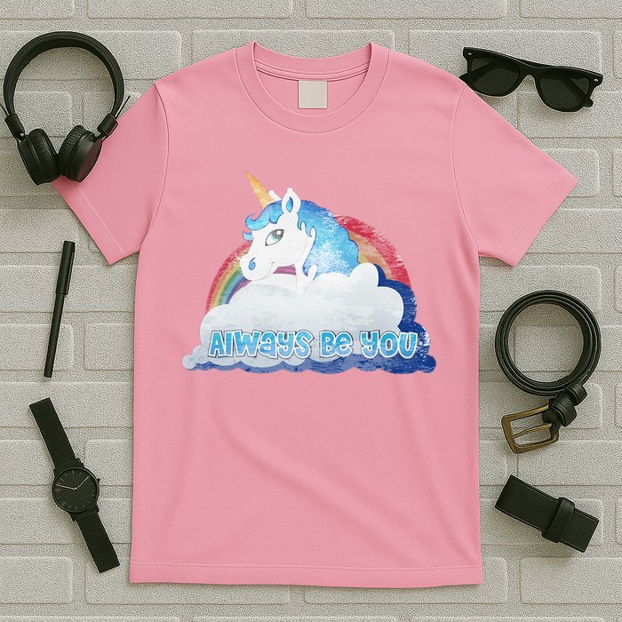 Always Be You Unicorn Rainbow Quote T-Shirt