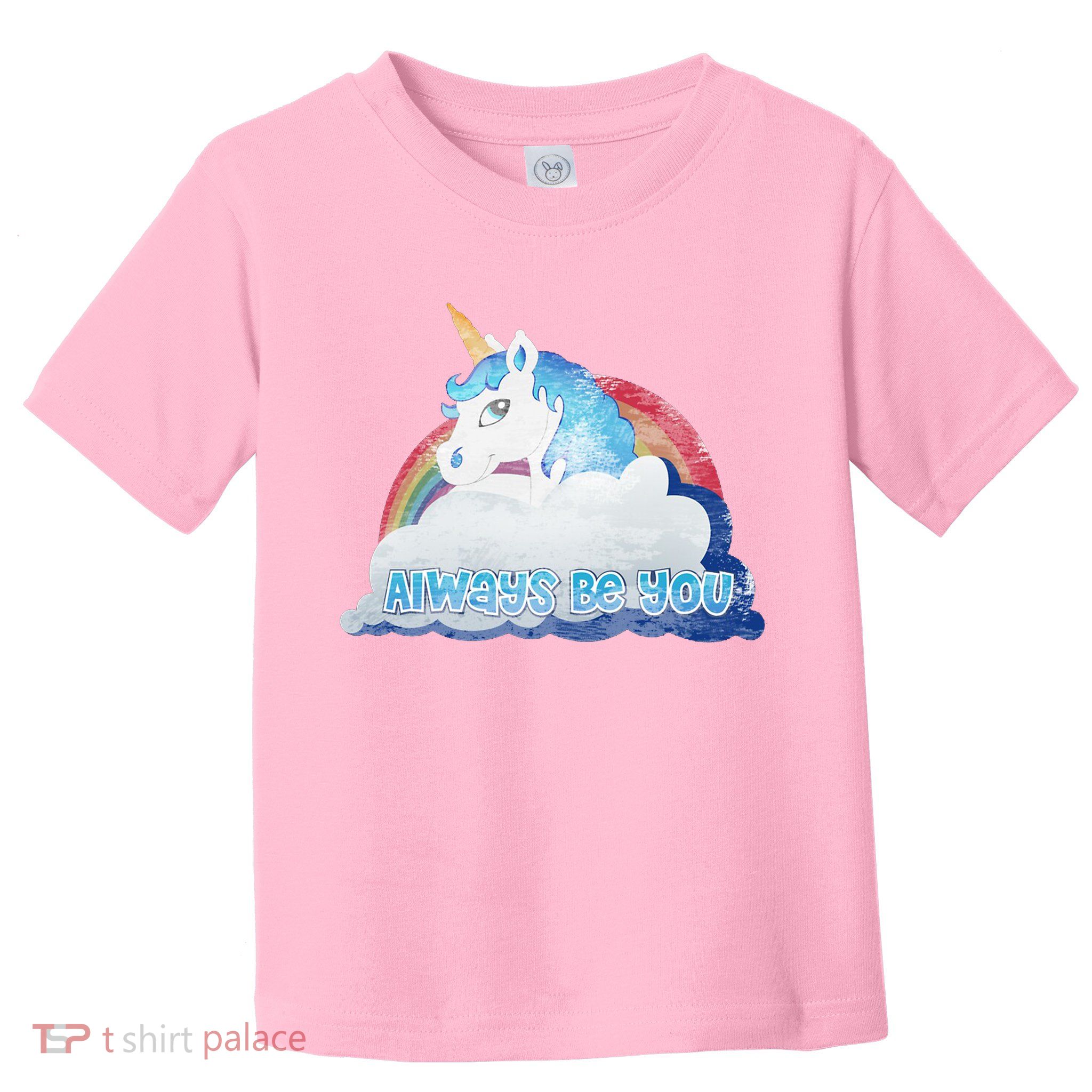 Always Be You Unicorn Rainbow Quote Toddler T-Shirt