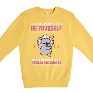 Always Be Yours For Pediatric Nurse Cute Gift Premium Crewneck Sweatshirt