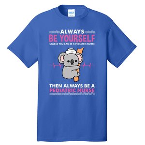 Always Be Yours For Pediatric Nurse Cute Gift Tall T-Shirt