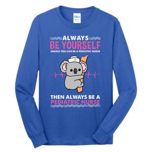 Always Be Yours For Pediatric Nurse Cute Gift Tall Long Sleeve T-Shirt