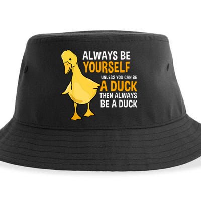 Always Be Yourself Unless You Can Be A Duck For Duck Lover Sustainable Bucket Hat