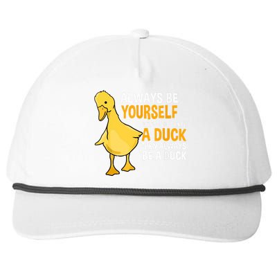 Always Be Yourself Unless You Can Be A Duck For Duck Lover Snapback Five-Panel Rope Hat