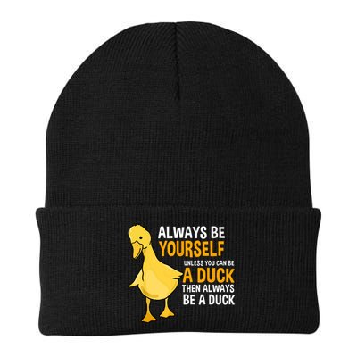 Always Be Yourself Unless You Can Be A Duck For Duck Lover Beanie