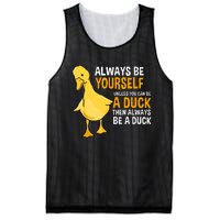 Always Be Yourself Unless You Can Be A Duck For Duck Lover Mesh Reversible Basketball Jersey Tank