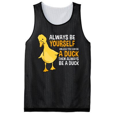 Always Be Yourself Unless You Can Be A Duck For Duck Lover Mesh Reversible Basketball Jersey Tank