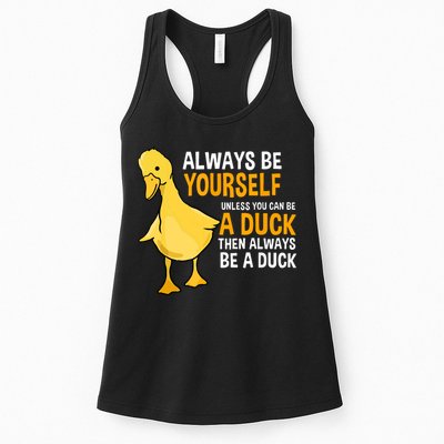 Always Be Yourself Unless You Can Be A Duck For Duck Lover Womens Tank Top