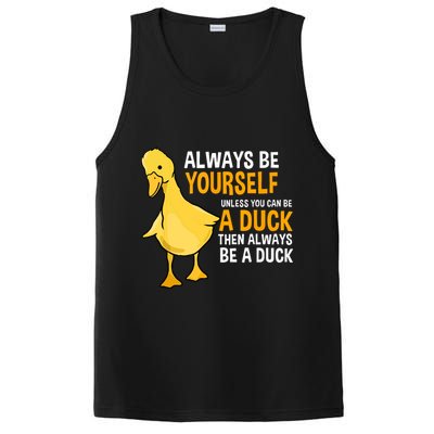 Always Be Yourself Unless You Can Be A Duck For Duck Lover PosiCharge Competitor Tank