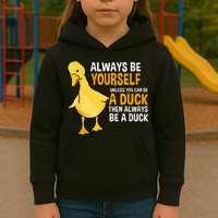 Always Be Yourself Unless You Can Be A Duck For Duck Lover Kids Hoodie