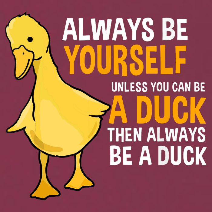 Always Be Yourself Unless You Can Be A Duck For Duck Lover 16oz Travel Tumbler