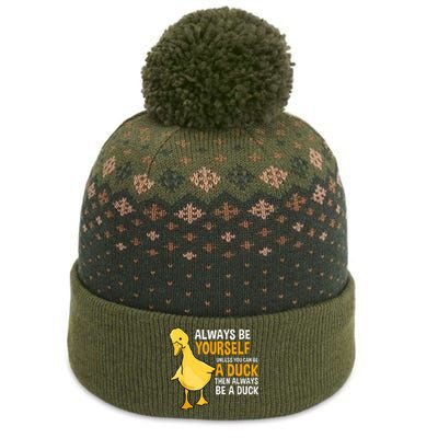 Always Be Yourself Unless You Can Be A Duck For Duck Lover The Baniff Cuffed Pom Beanie