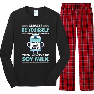 Always Be Yours For Soy Milk Lover Gift Long Sleeve Pajama Set