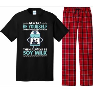 Always Be Yours For Soy Milk Lover Gift Pajama Set