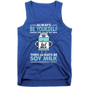 Always Be Yours For Soy Milk Lover Gift Tank Top