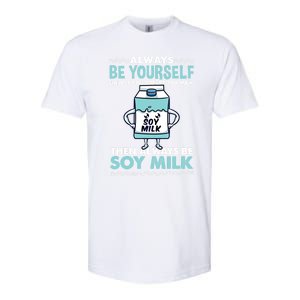 Always Be Yours For Soy Milk Lover Gift Softstyle CVC T-Shirt