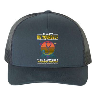 Always Be Yours For Veterinary Assistant Gift Yupoong Adult 5-Panel Trucker Hat