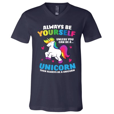 Always Be Yourself Unless You Can Be A Unicorn V-Neck T-Shirt