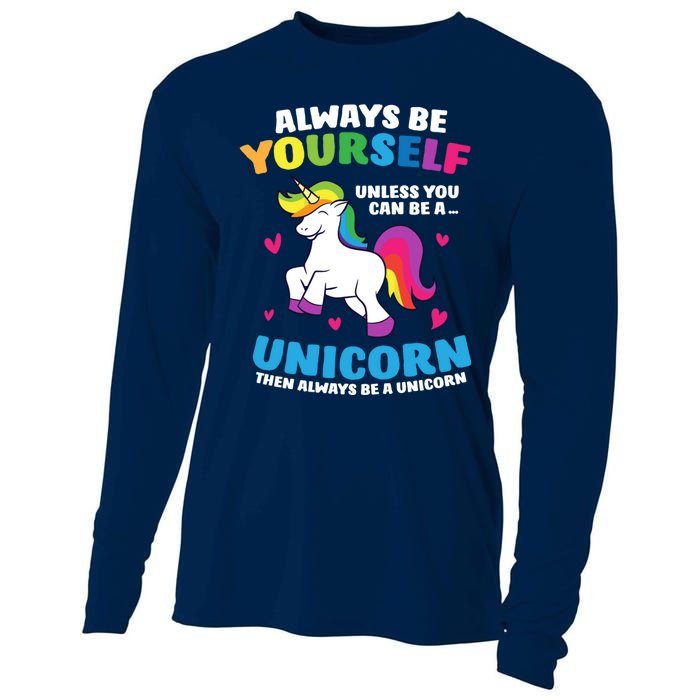 Always Be Yourself Unless You Can Be A Unicorn Cooling Performance Long Sleeve Crew