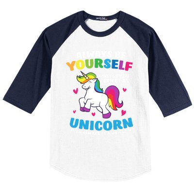 Always Be Yourself Unless You Can Be A Unicorn Baseball Sleeve Shirt