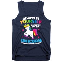 Always Be Yourself Unless You Can Be A Unicorn Tank Top