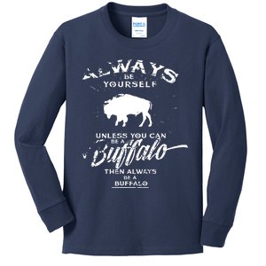 Always Be Yourself Be A Buffalo Bison Spirit Animal Kids Long Sleeve Shirt