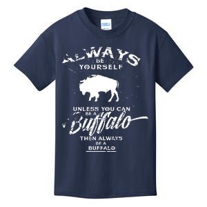 Always Be Yourself Be A Buffalo Bison Spirit Animal Kids T-Shirt