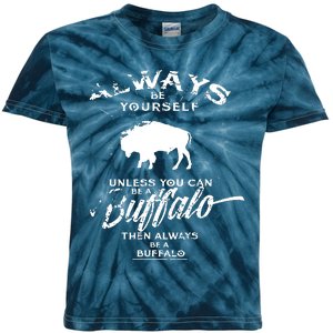 Always Be Yourself Be A Buffalo Bison Spirit Animal Kids Tie-Dye T-Shirt